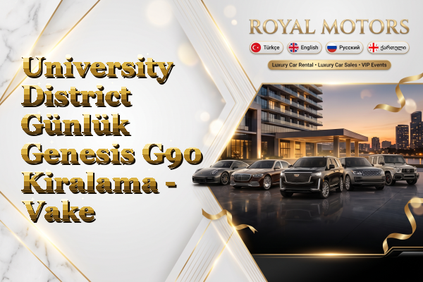 University District Günlük Genesis G90 Kiralama - Vake