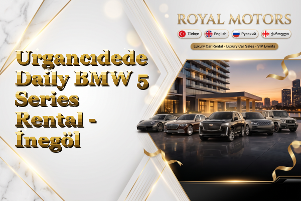 Urgancıdede Daily BMW 5 Series Rental - İnegöl