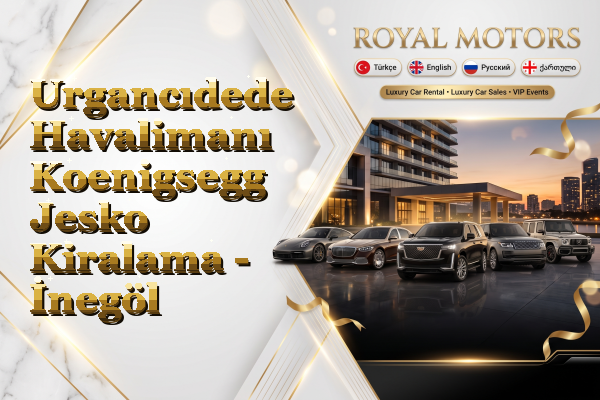 Urgancıdede Havalimanı Koenigsegg Jesko Kiralama - İnegöl