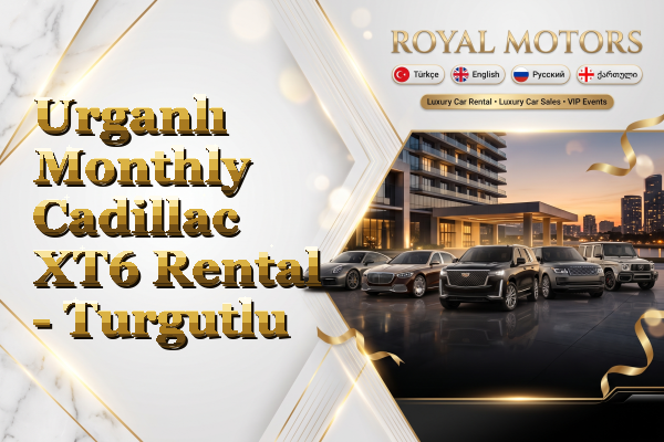Urganlı Monthly Cadillac XT6 Rental - Turgutlu