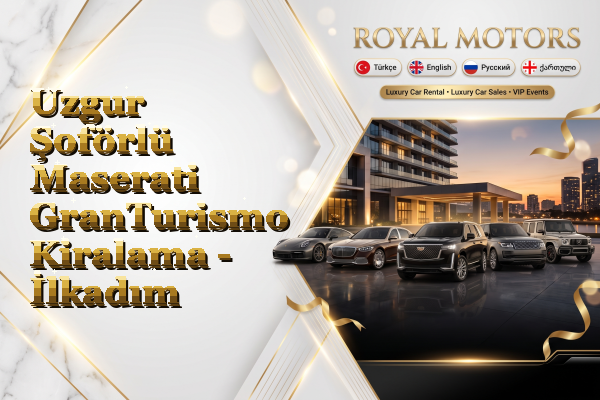 Uzgur Şoförlü Maserati GranTurismo Kiralama - İlkadım