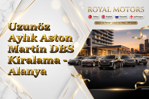 Uzunöz Aylık Aston Martin DBS Kiralama - Alanya