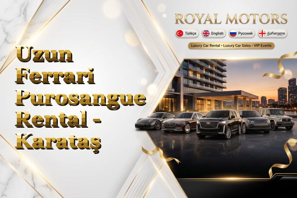 Uzun Ferrari Purosangue Rental - Karataş