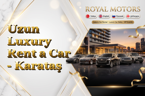 Uzun Luxury Rent a Car - Karataş