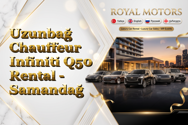 Uzunbağ Chauffeur Infiniti Q50 Rental - Samandağ
