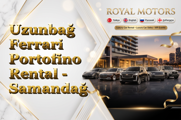 Uzunbağ Ferrari Portofino Rental - Samandağ