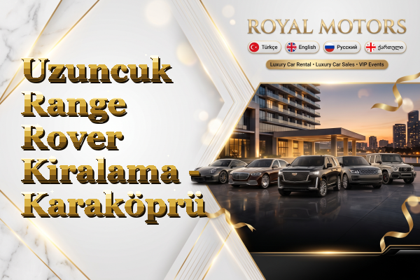 Uzuncuk Range Rover Kiralama - Karaköprü