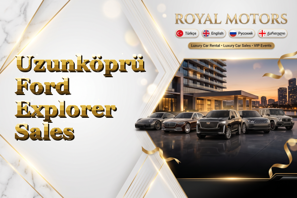 Uzunköprü Ford Explorer Sales