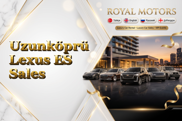 Uzunköprü Lexus ES Sales