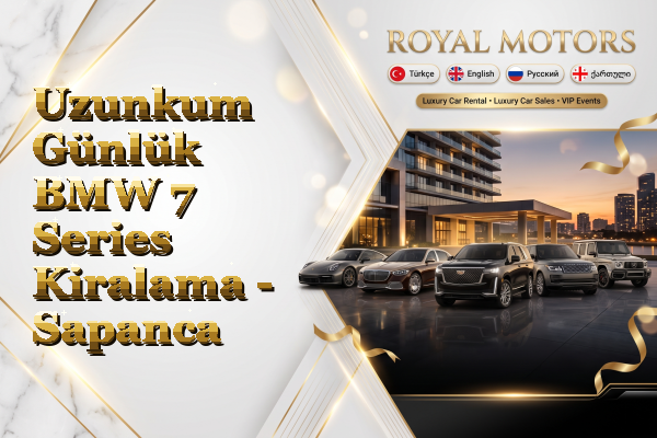 Uzunkum Günlük BMW 7 Series Kiralama - Sapanca