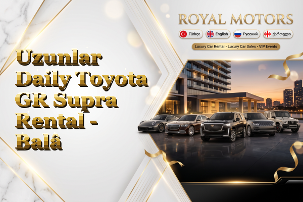 Uzunlar Daily Toyota GR Supra Rental - Balâ