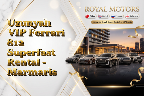 Uzunyalı VIP Ferrari 812 Superfast Rental - Marmaris