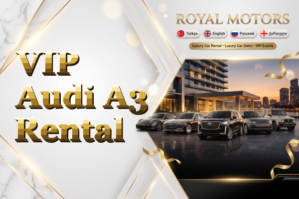 VIP Audi A3 Rental