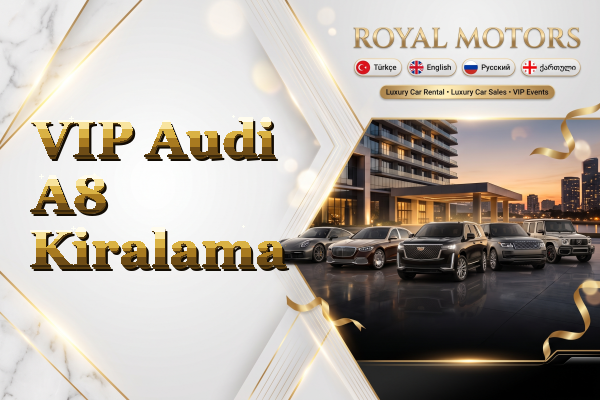 VIP Audi A8 Kiralama