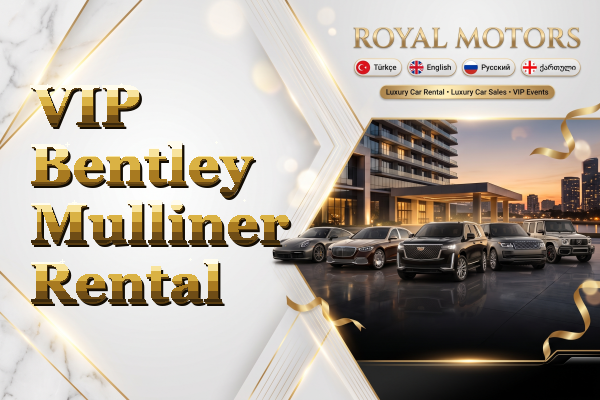 VIP Bentley Mulliner Rental