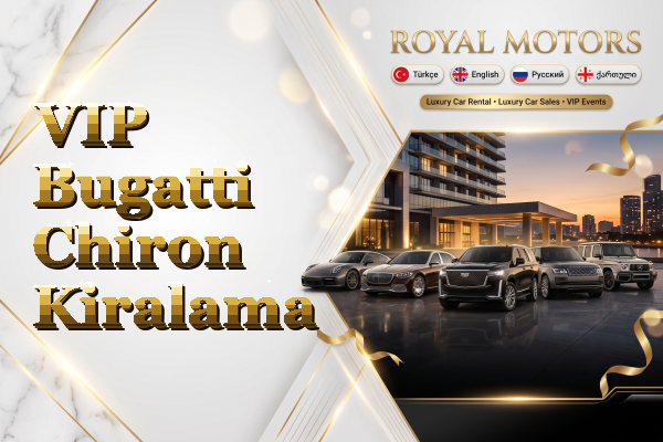 VIP Bugatti Chiron Kiralama