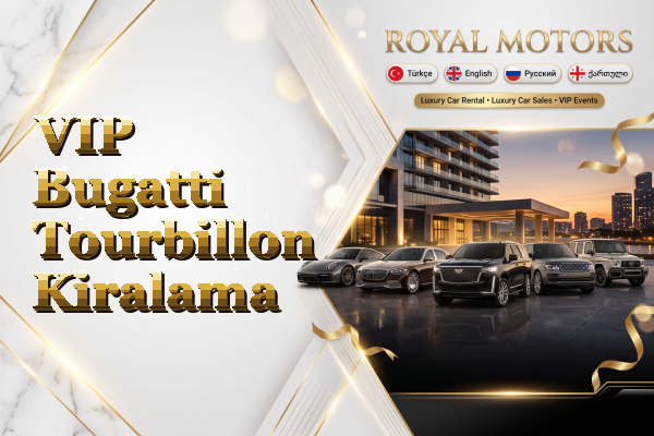 VIP Bugatti Tourbillon Kiralama
