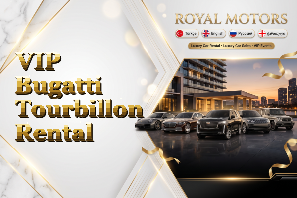 VIP Bugatti Tourbillon Rental