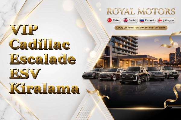 VIP Cadillac Escalade ESV Kiralama