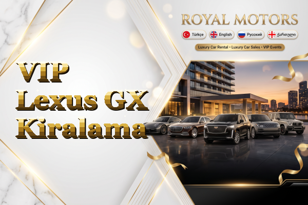VIP Lexus GX Kiralama