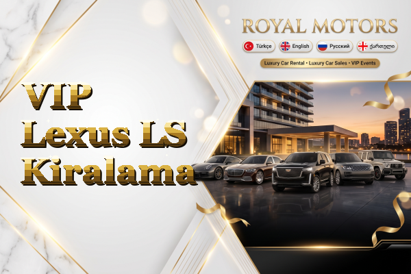 VIP Lexus LS Kiralama