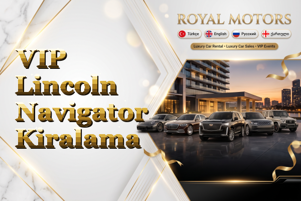 VIP Lincoln Navigator Kiralama