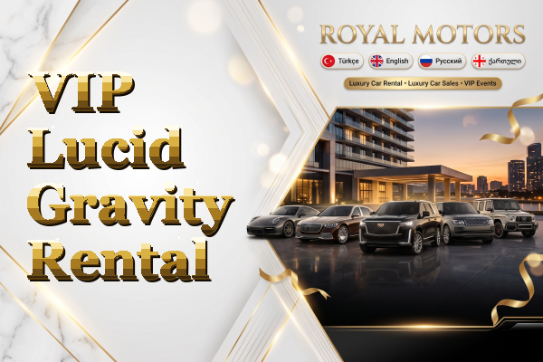 VIP Lucid Gravity Rental