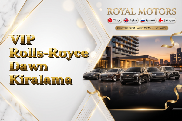 VIP Rolls-Royce Dawn Kiralama