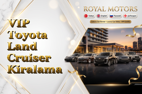 VIP Toyota Land Cruiser Kiralama