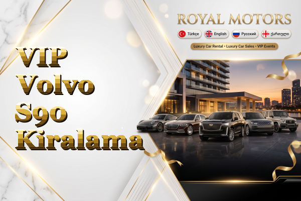 VIP Volvo S90 Kiralama