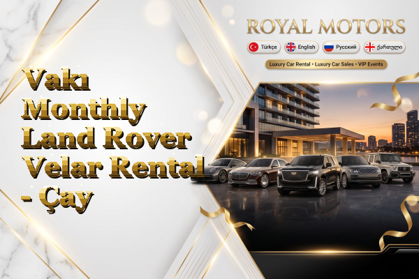 Vakı Monthly Land Rover Velar Rental - Çay