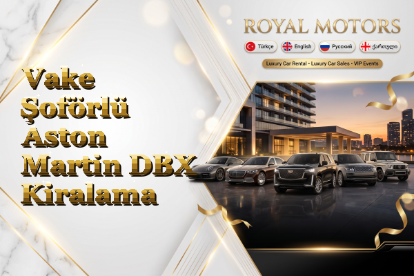 Vake Şoförlü Aston Martin DBX Kiralama