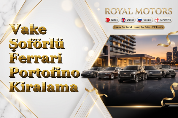 Vake Şoförlü Ferrari Portofino Kiralama