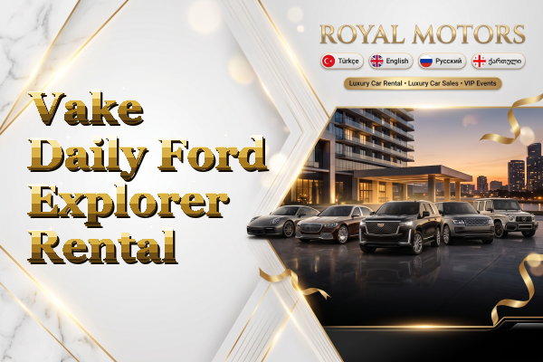 Vake Daily Ford Explorer Rental