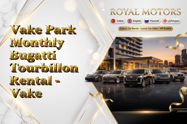 Vake Park Monthly Bugatti Tourbillon Rental - Vake