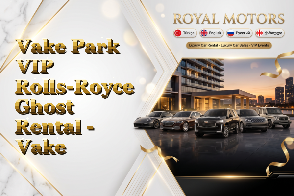 Vake Park VIP Rolls-Royce Ghost Rental - Vake
