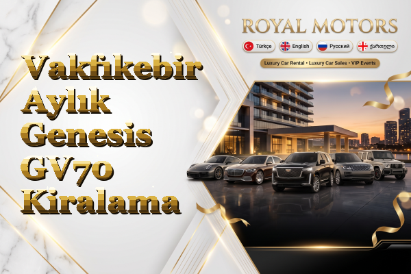 Vakfıkebir Aylık Genesis GV70 Kiralama