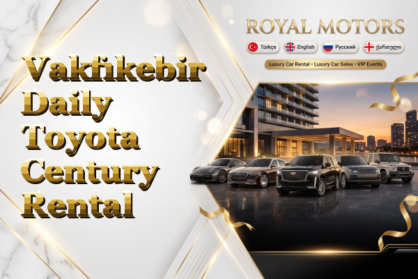 Vakfıkebir Daily Toyota Century Rental