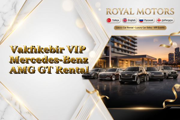 Vakfıkebir VIP Mercedes-Benz AMG GT Rental
