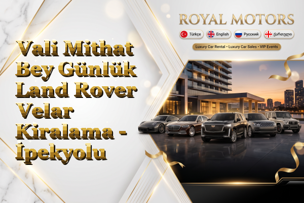 Vali Mithat Bey Günlük Land Rover Velar Kiralama - İpekyolu