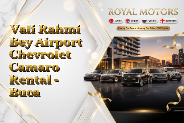 Vali Rahmi Bey Airport Chevrolet Camaro Rental - Buca