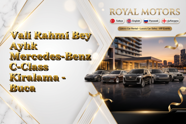 Vali Rahmi Bey Aylık Mercedes-Benz C-Class Kiralama - Buca