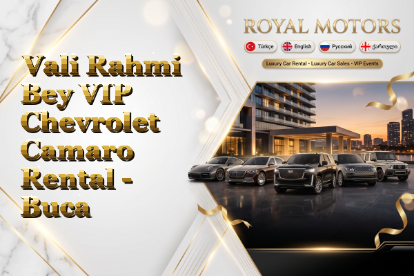 Vali Rahmi Bey VIP Chevrolet Camaro Rental - Buca