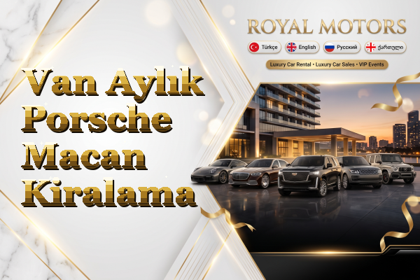 Van Aylık Porsche Macan Kiralama