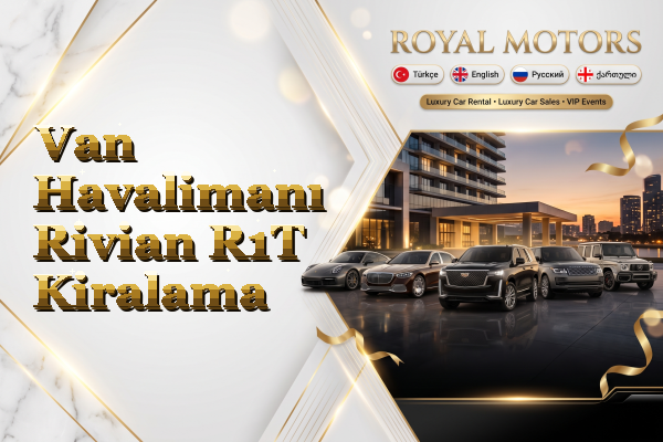 Van Havalimanı Rivian R1T Kiralama