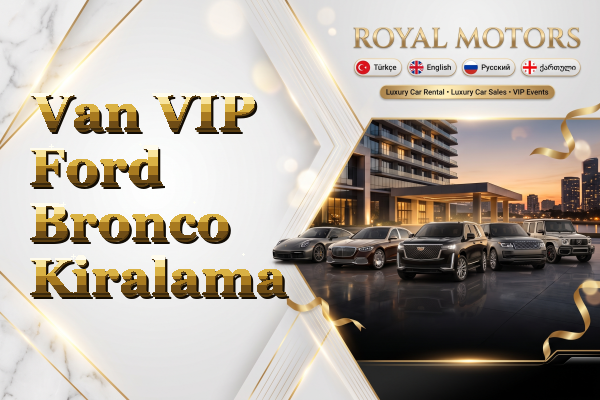 Van VIP Ford Bronco Kiralama