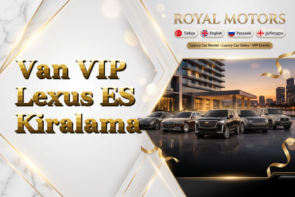 Van VIP Lexus ES Kiralama