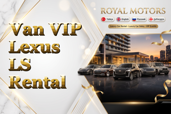 Van VIP Lexus LS Rental