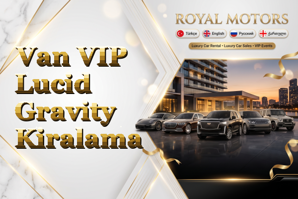Van VIP Lucid Gravity Kiralama