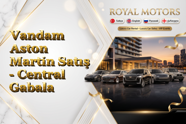 Vandam Aston Martin Satış - Central Gabala